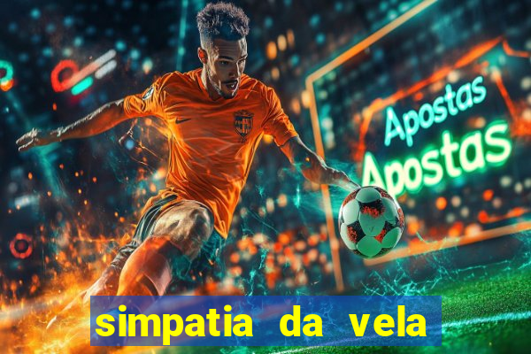 simpatia da vela para afastar rival